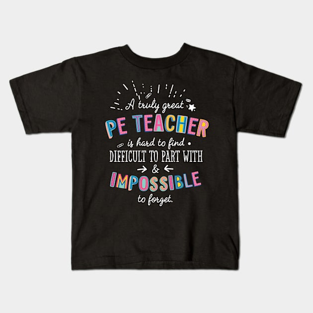 A truly Great PE Teacher Gift - Impossible to forget Kids T-Shirt by BetterManufaktur